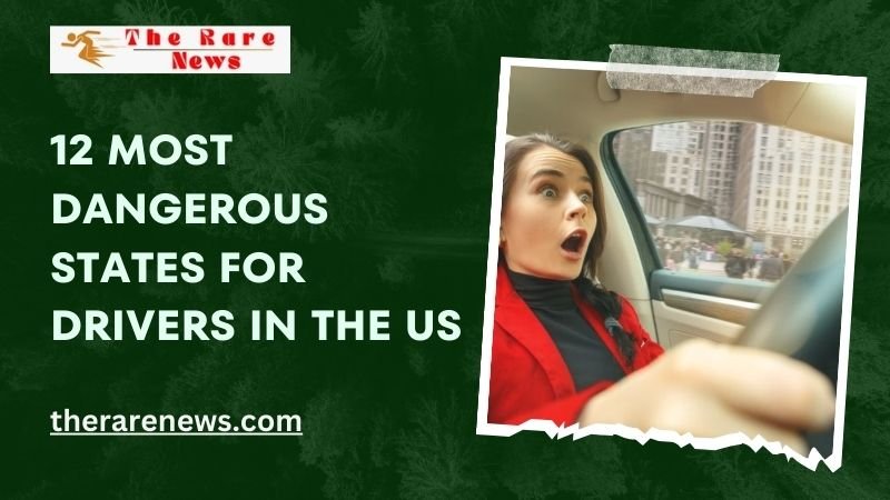 12 Most Dangerous States for Drivers in the US